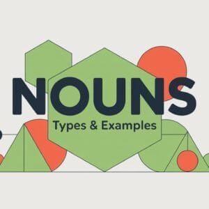 What Is a Noun in English Grammar
