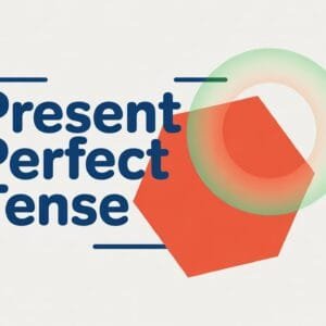 Present Perfect Tense