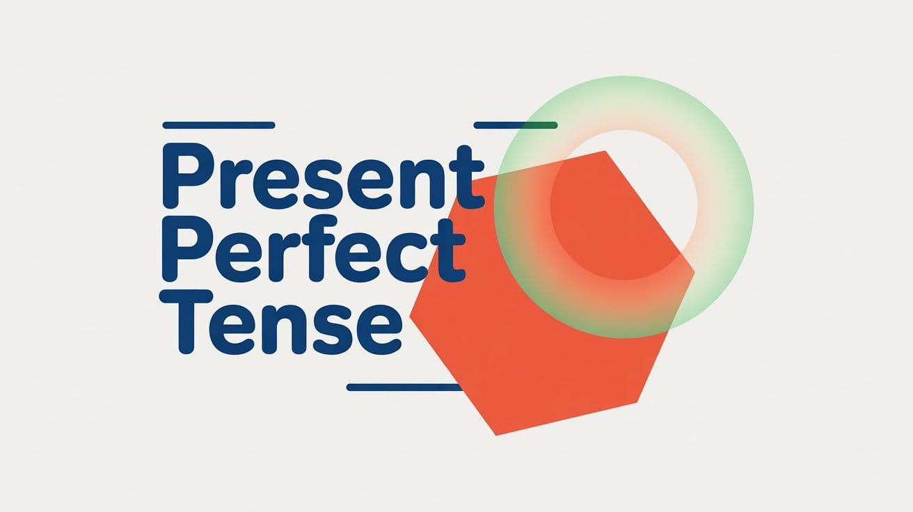Present Perfect Tense