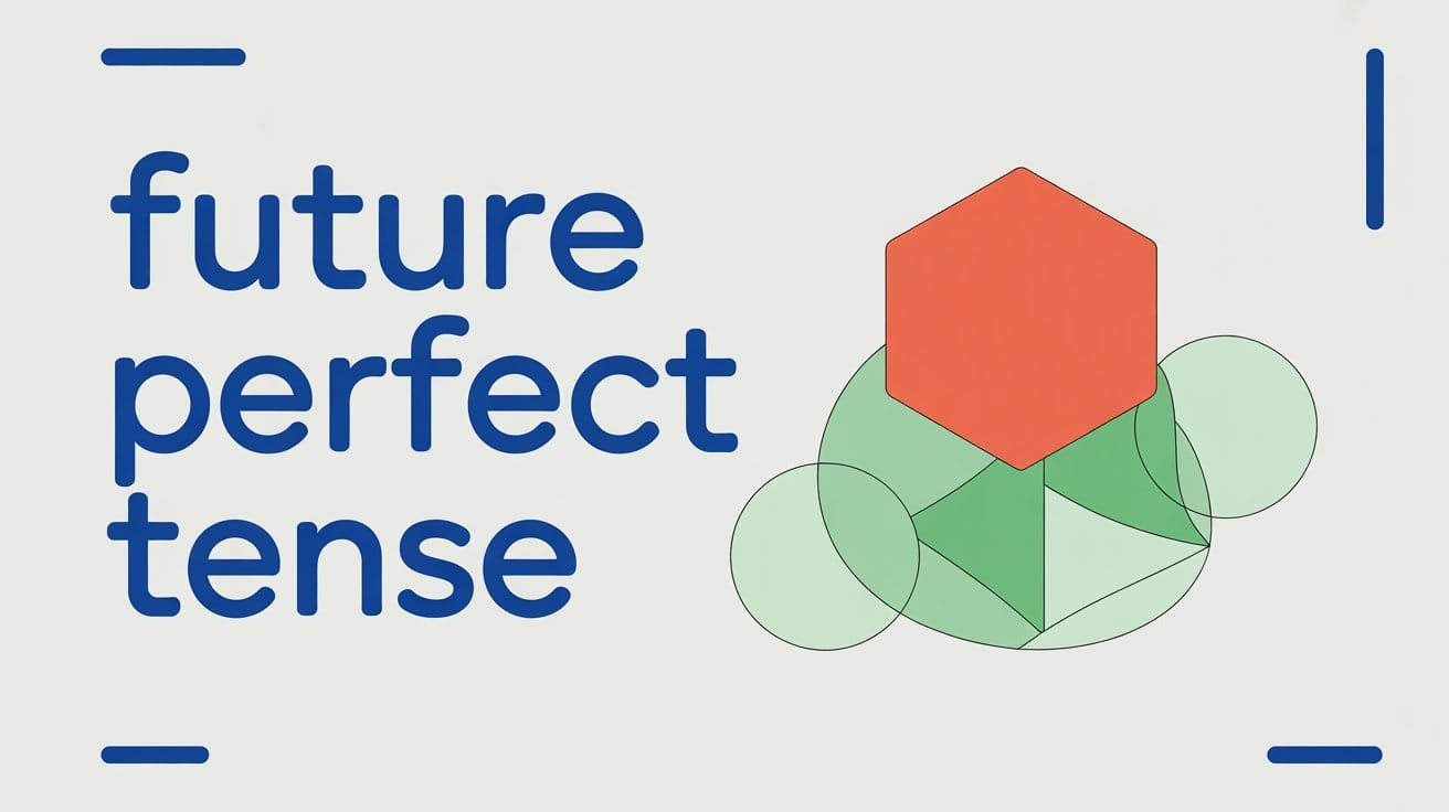 Future Perfect Tense Rules Structure and