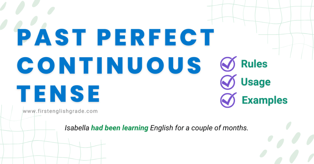 Rule And Use Of Past Perfect Continuous Tense With Examples