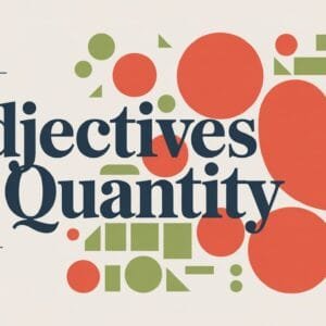 What Are Adjectives of Quantity