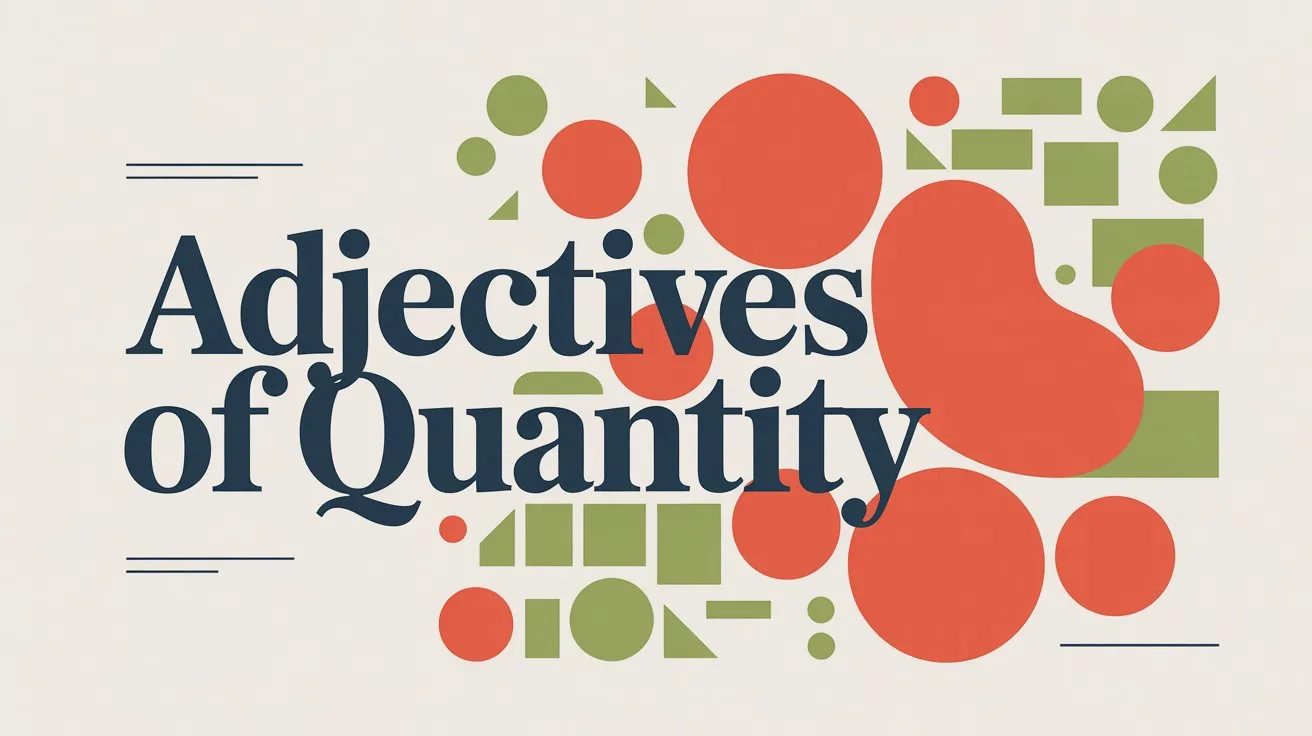 What Are Adjectives of Quantity
