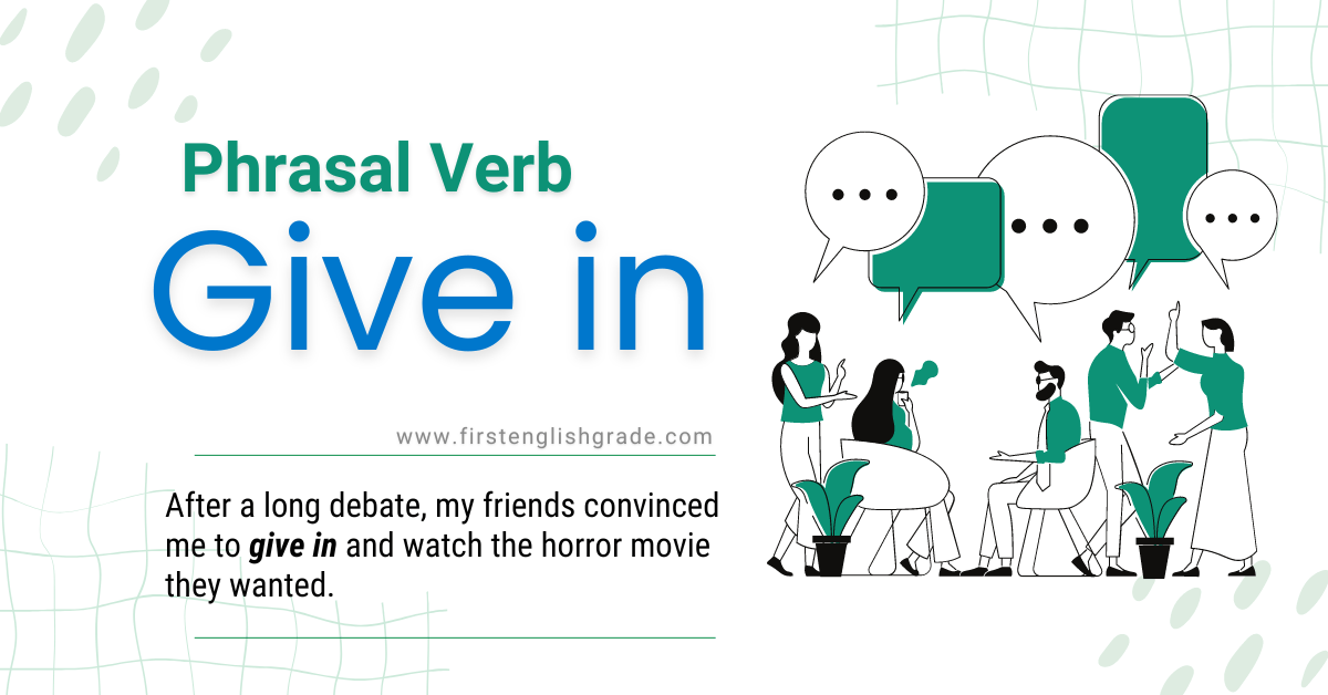 Give In Phrasal Verb Meaning And Examples