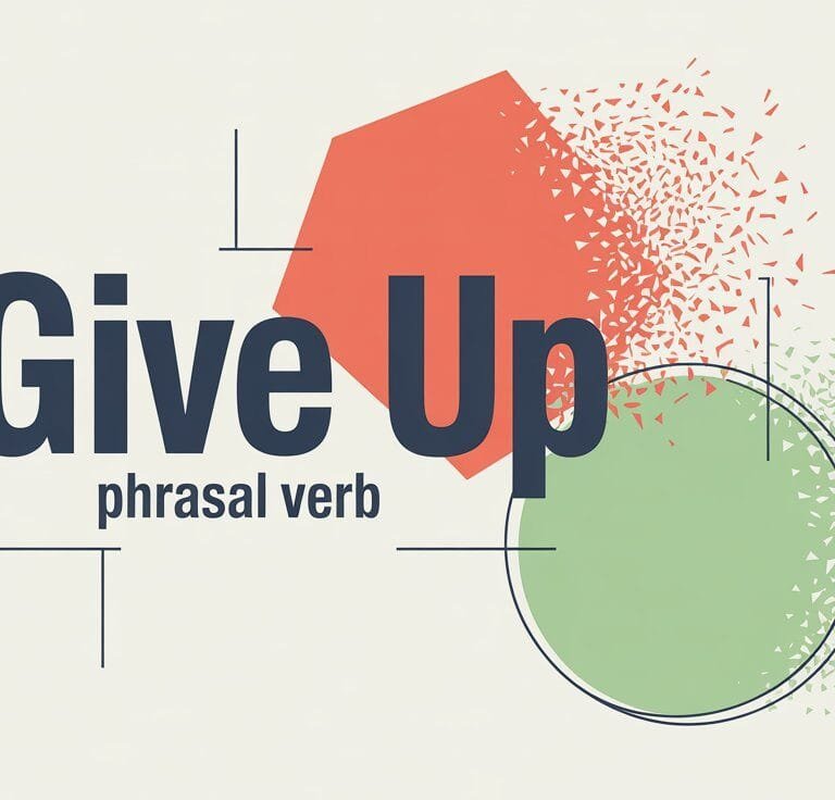 Give Up Phrasal Verb