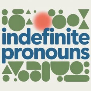 Indefinite Pronouns Definition