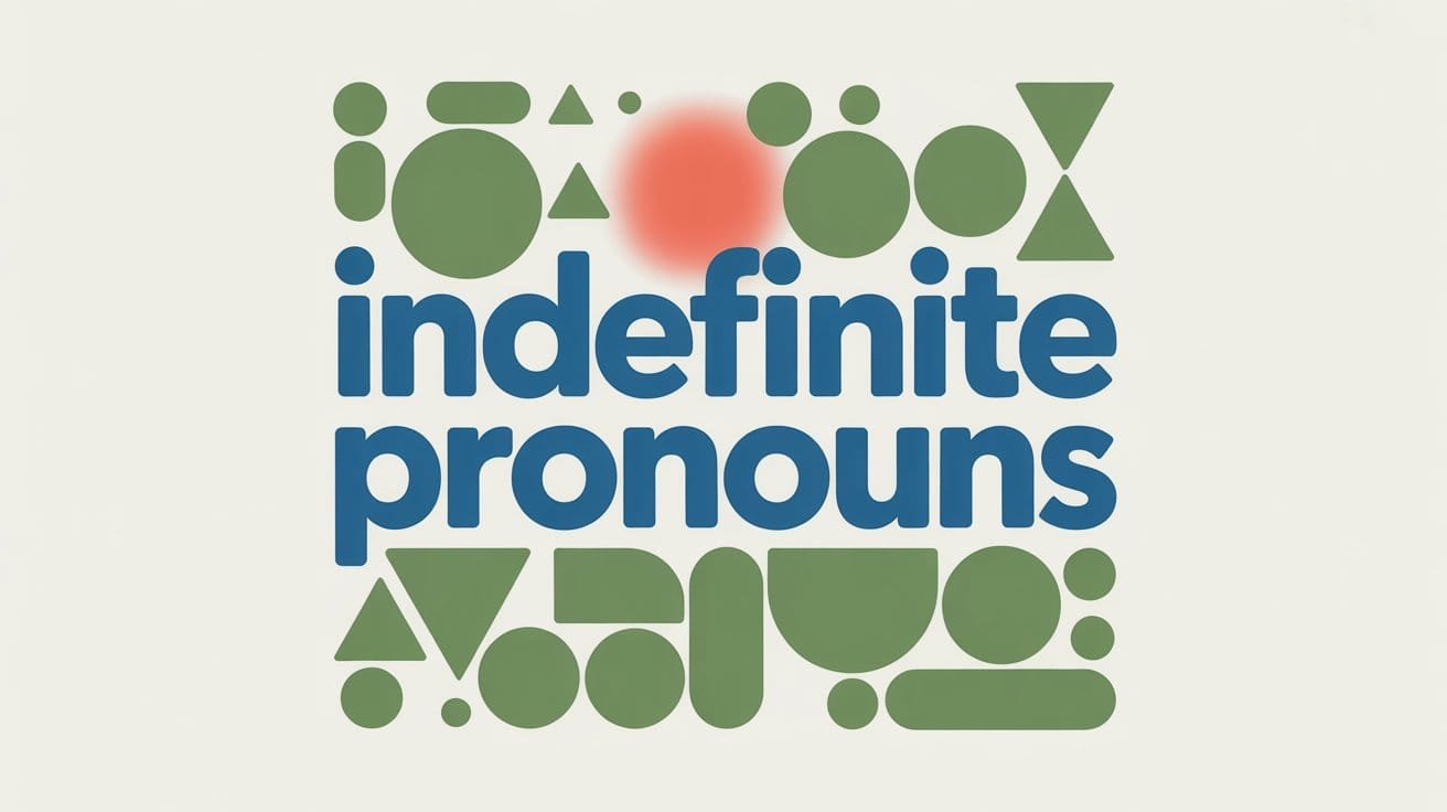 Indefinite Pronouns Definition and Types