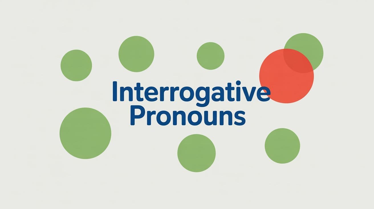 Interrogative Pronouns