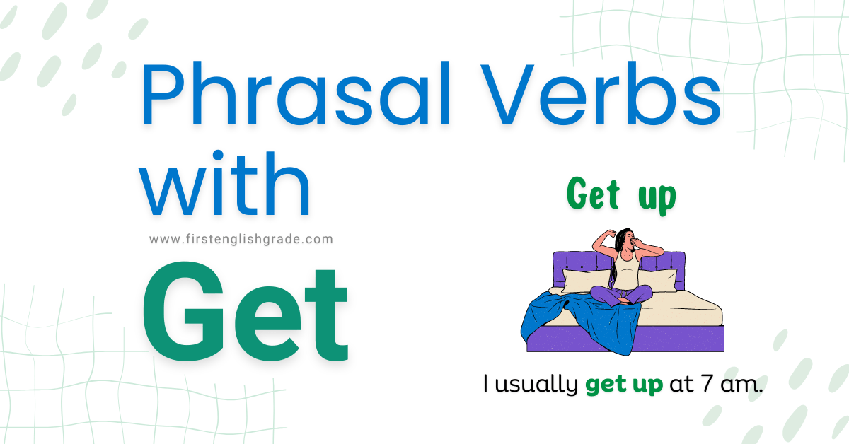 Phrasal Verbs with Get with examples