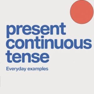 Present Continuous Tense Examples