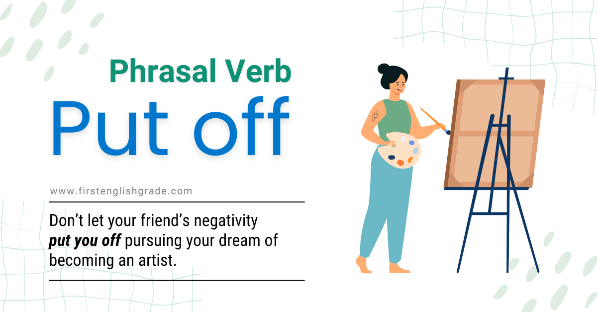 Put Off Phrasal Verb Meaning And Examples