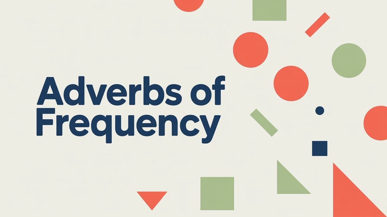 Adverbs of Frequency