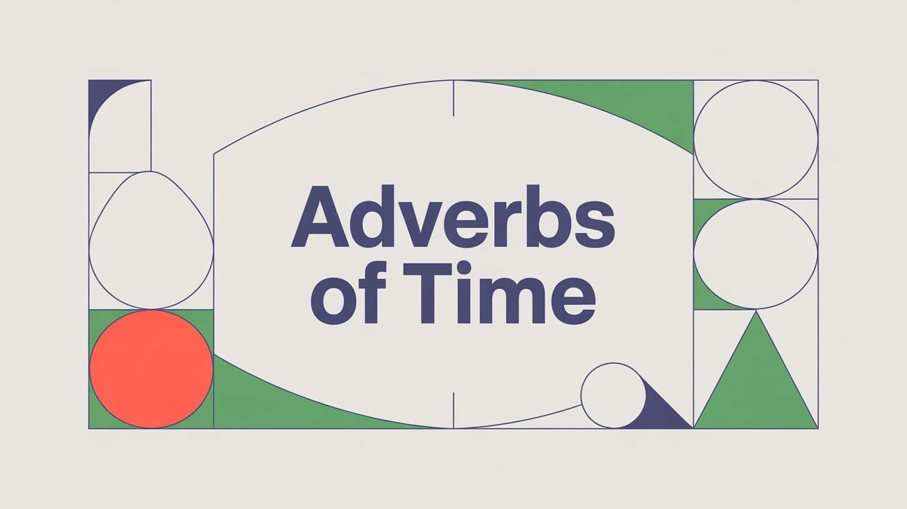 Adverbs of Time