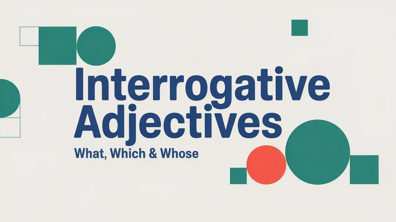Interrogative Adjectives in English