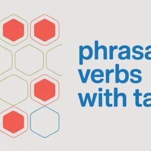 Phrasal Verbs with TAKE