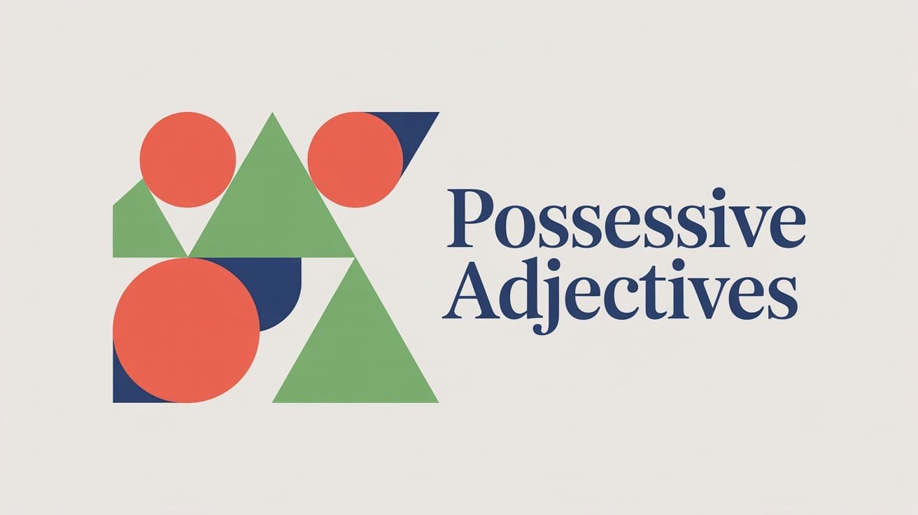 Possessive Adjectives