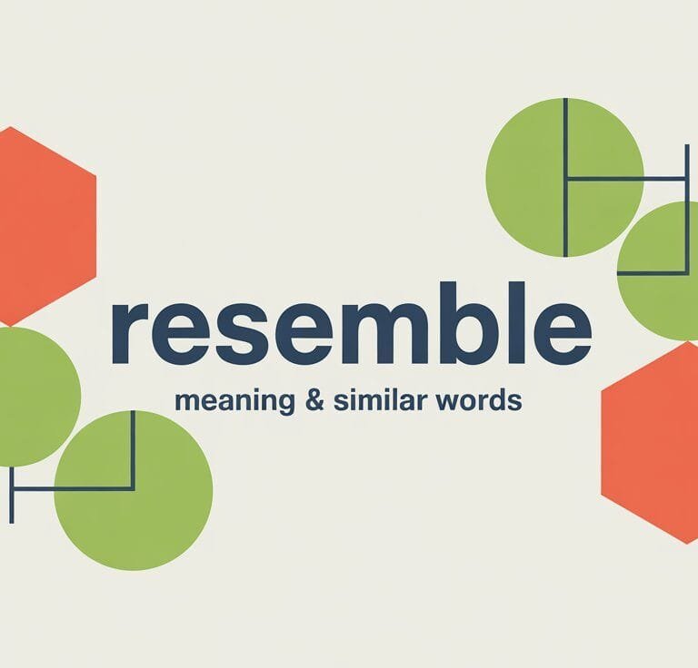 Resemble Meaning with Example