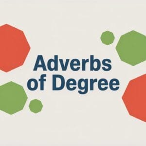 Adverbs of Degree
