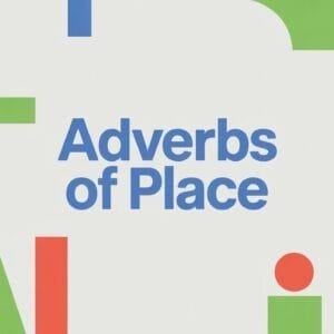 Adverbs of Place