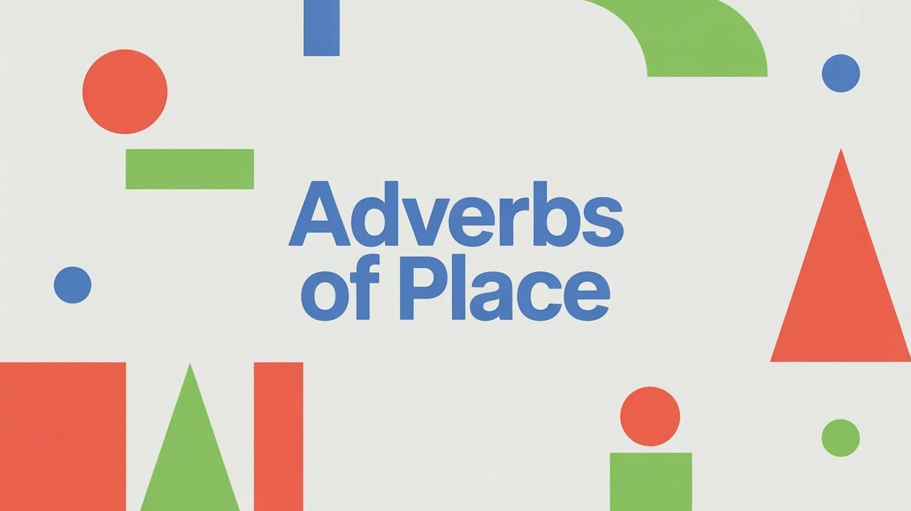 Adverbs of Place