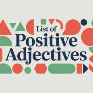 List of Positive Adjectives in English