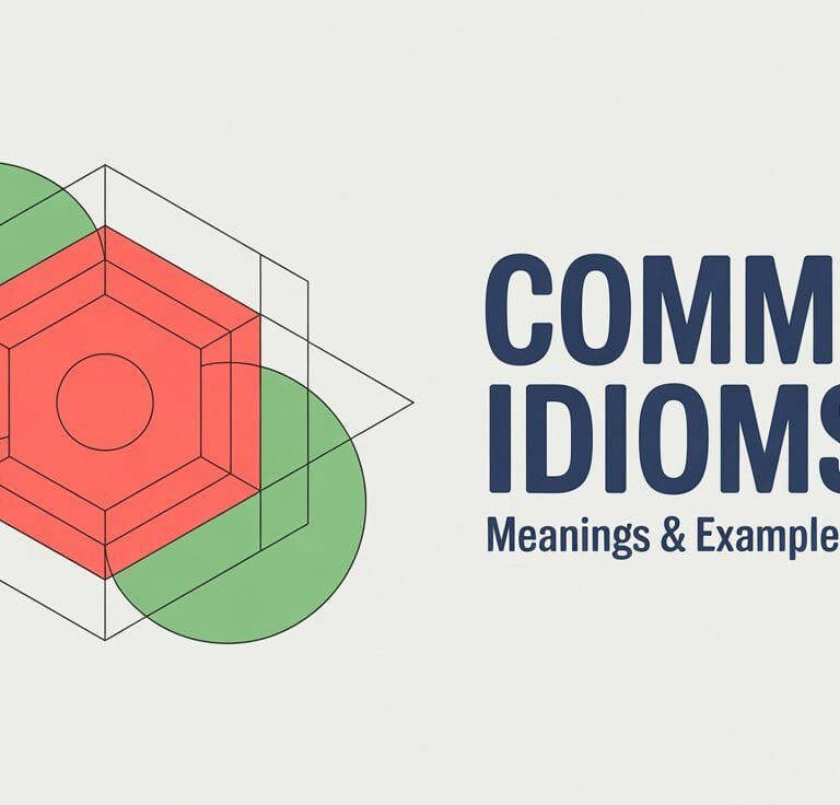 Common Idioms in English with Meanings