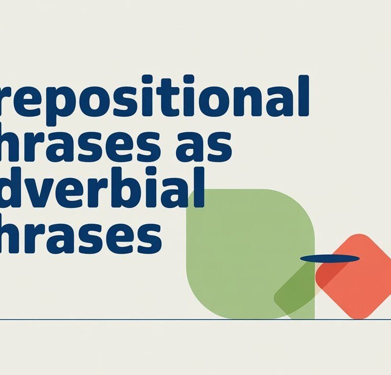 Prepositional Phrases as Adverbial Phrases