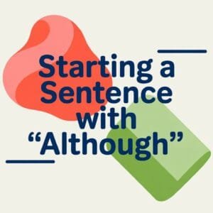 Can You Start a Sentence with Although