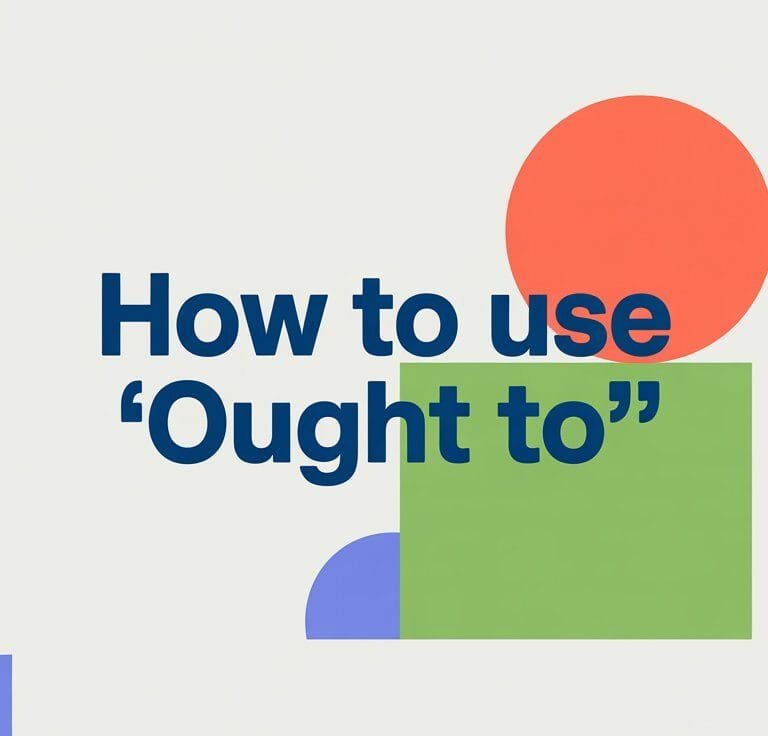 How to Use Ought To