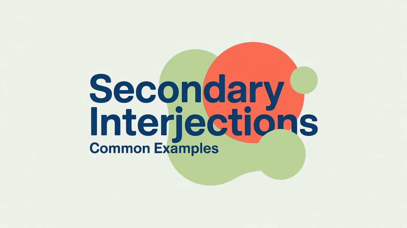 Common Secondary Interjections in English