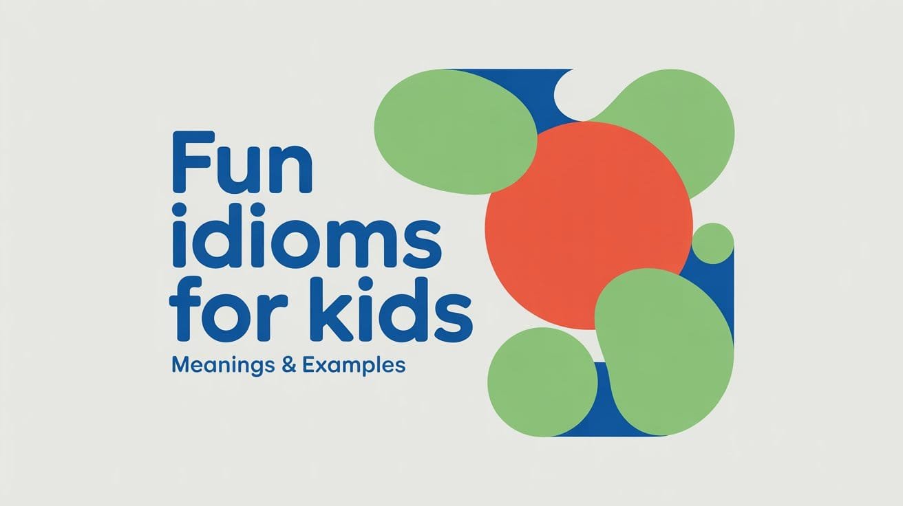 Fun Idioms for Kids