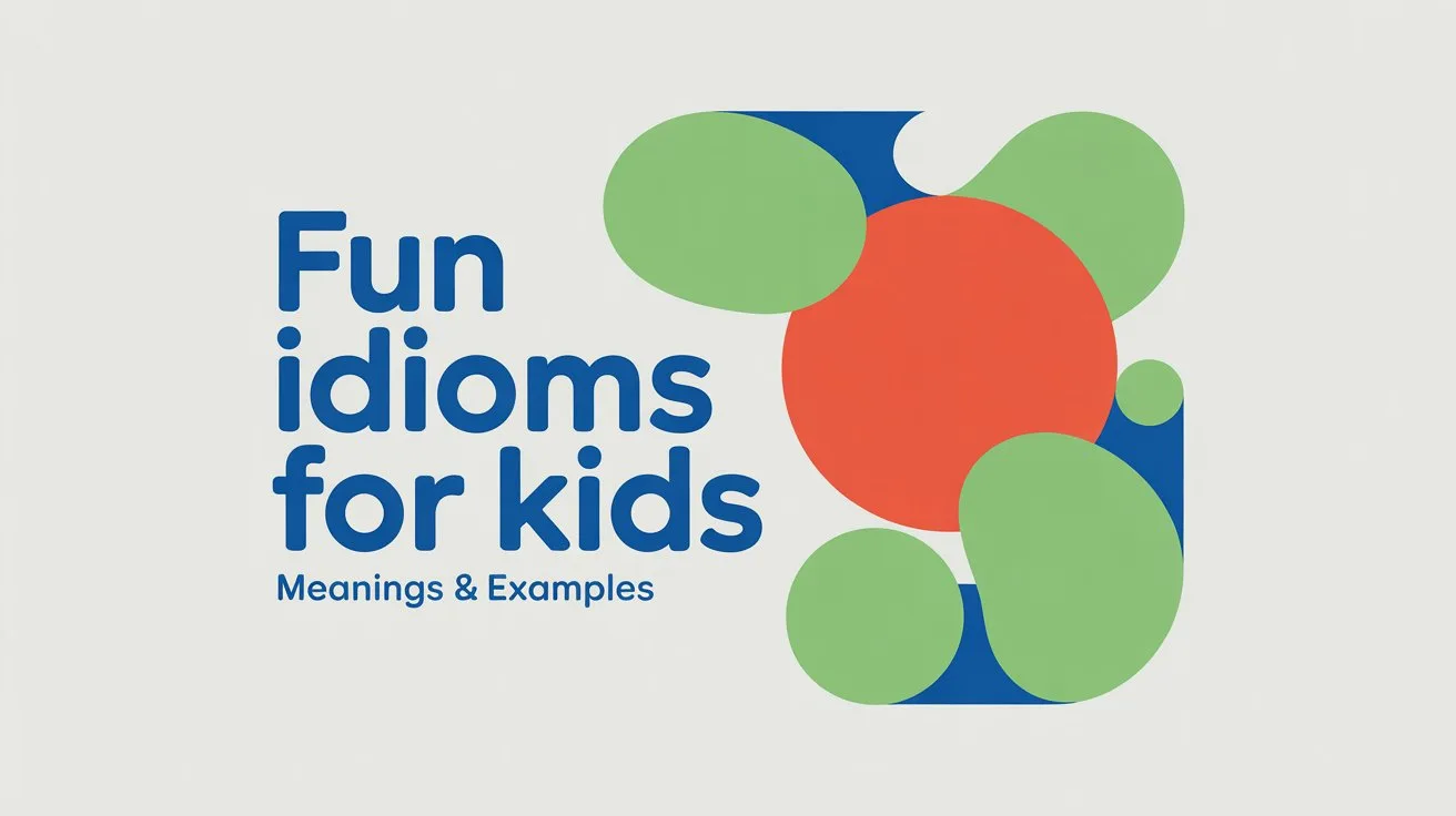 Fun Idioms for Kids