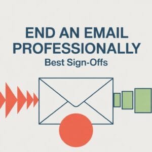 How to End an Email Professionally