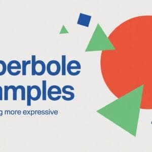 Hyperbole Examples