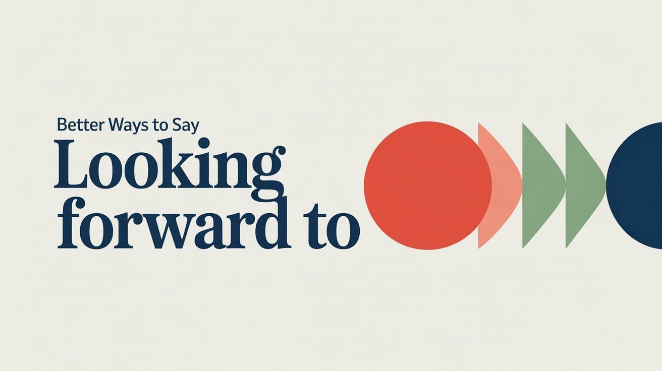 Looking Forward to Synonym