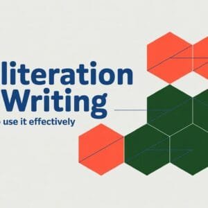 How to Use Alliteration in Writing
