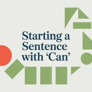 Can You Start a Sentence with Can