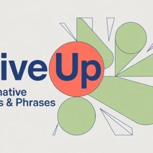 Give Up Synonym
