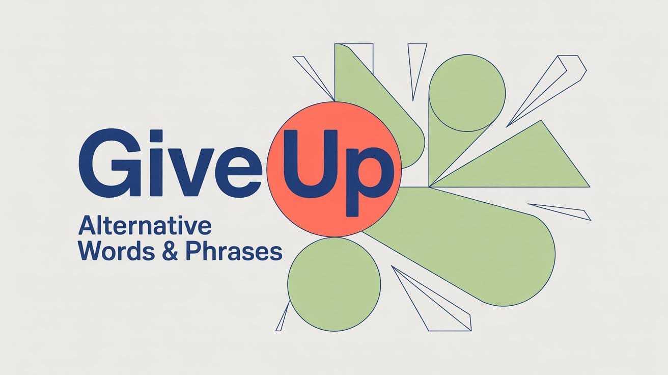 Give Up Synonym
