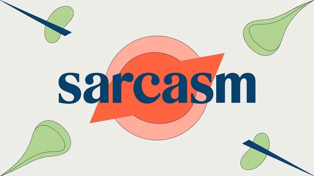 Sarcasm Definition and Types