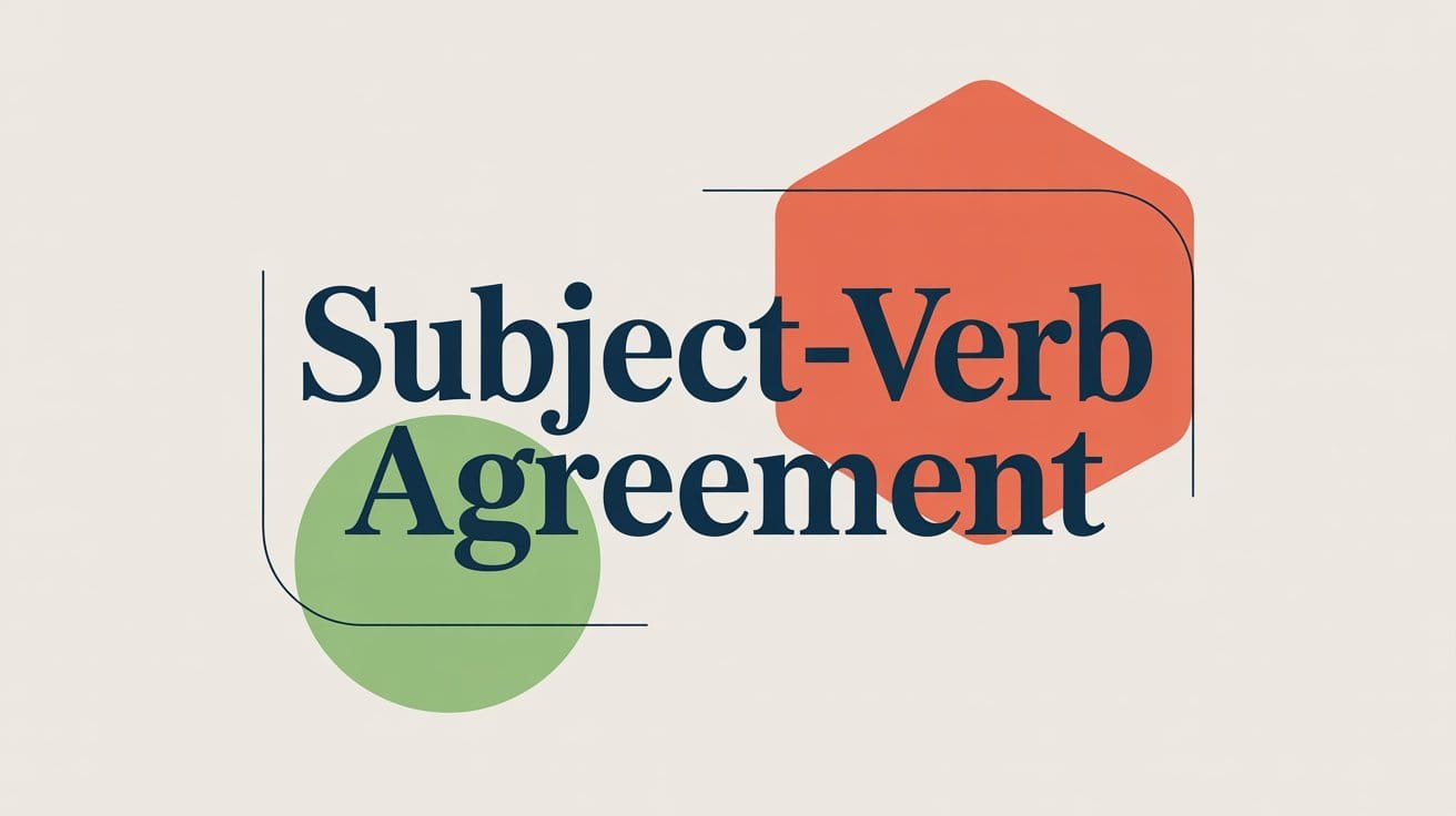 Subject-Verb Agreement