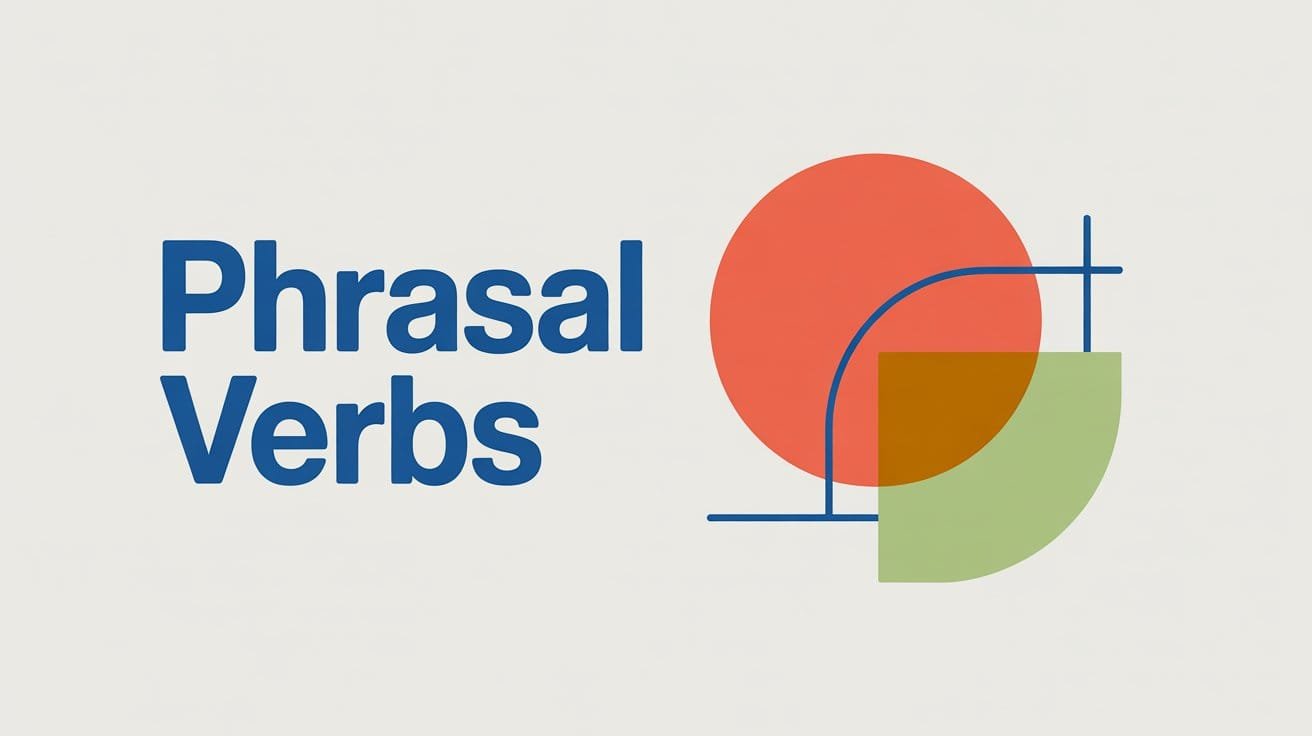 What Are Phrasal Verbs