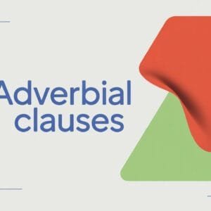 Adverbial Clauses in English