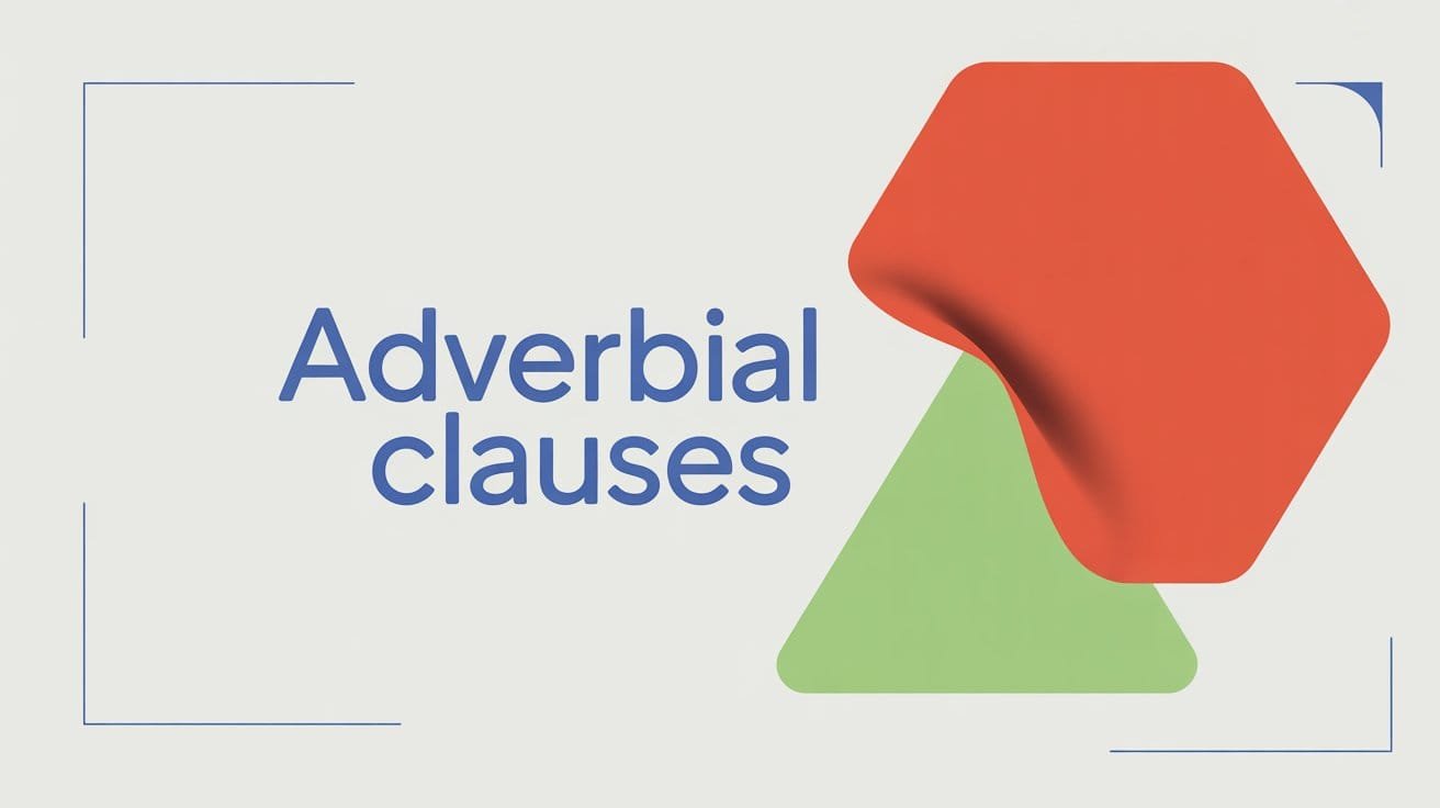 Adverbial Clauses in English