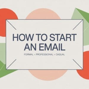 How to Start an Email