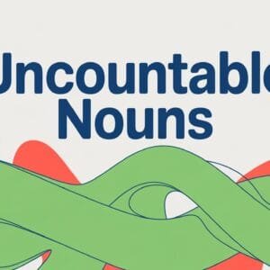 Uncountable Nouns