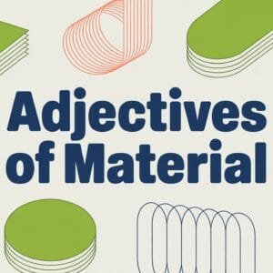 Adjectives of Material