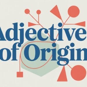 Adjectives of Origin