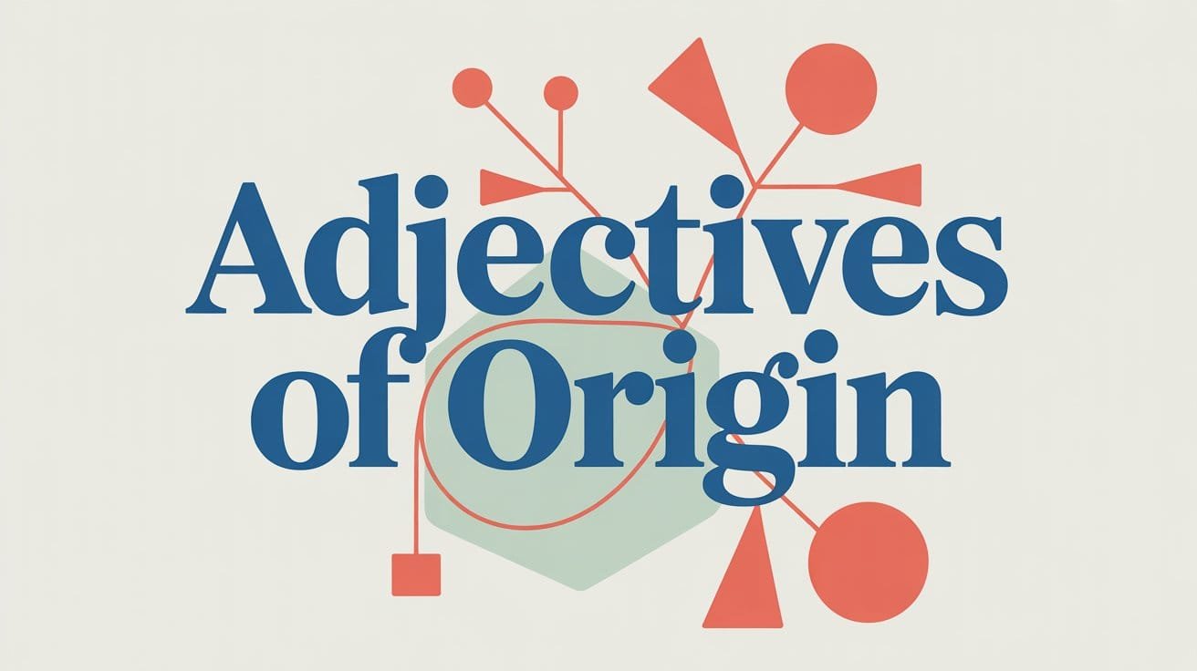 Adjectives of Origin