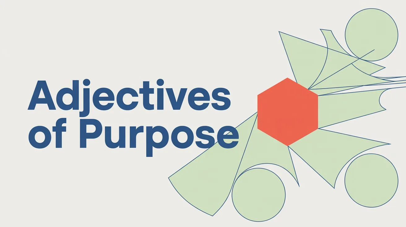 What Are Adjectives of Purpose